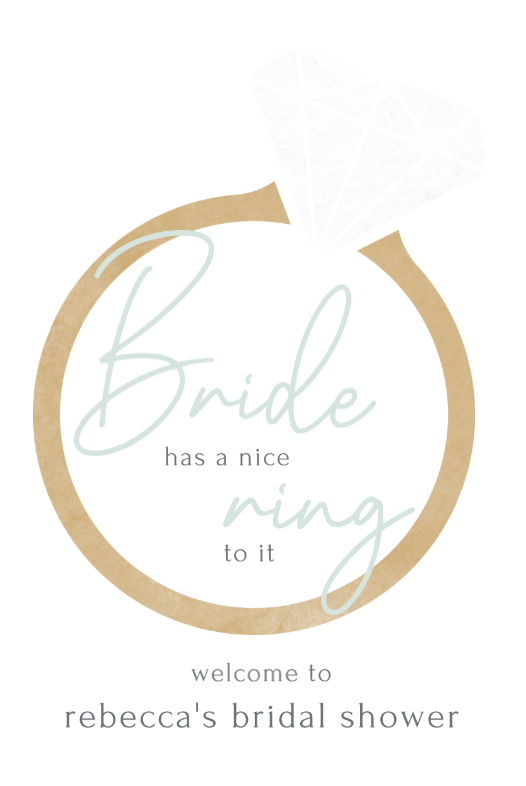 Bride Has A Nice Ring To It Welcome Sign